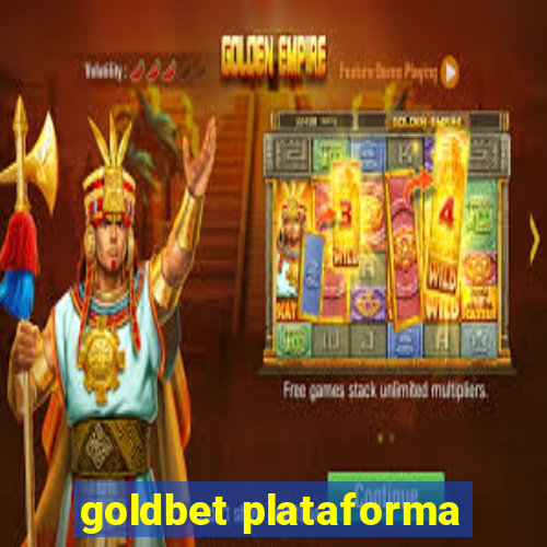 goldbet plataforma